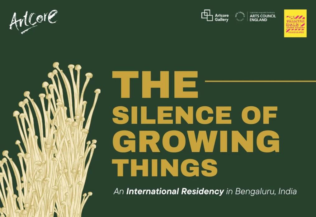 “The Silence of Growing Things” Residency in Bengaluru, India